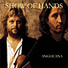 SHOW OF HANDS 'Anglicana' CD, Twah! 114