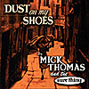 MICK THOMAS AND THE SURE THING 'Dust On My Shoes' CD, Twah! 122